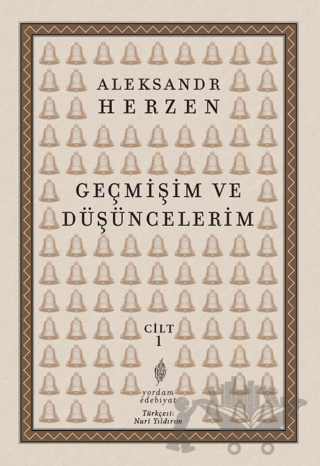 Geçmişim ve Düşüncelerim Cilt 1