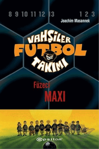 Vahşiler Futbol Takımı 7 - Füzeci Maxi (Ciltli)