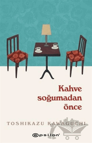 Kahve Soğumadan Önce