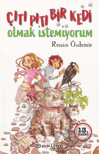 Çıtı Pıtı Bir Kedi Olmak İstemiyorum