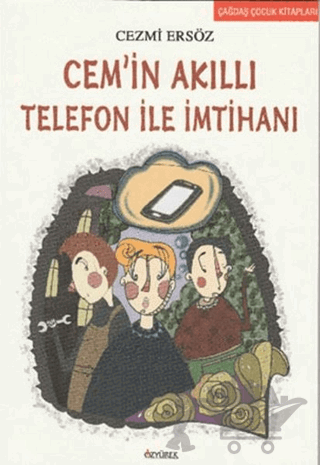 Cem'in Akıllı Telefon ile İmtihanı