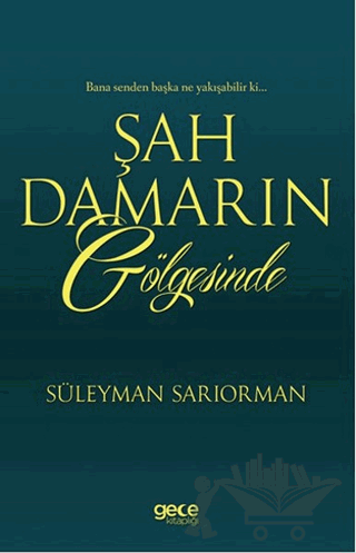 Şah Damarın Gölgesinde
