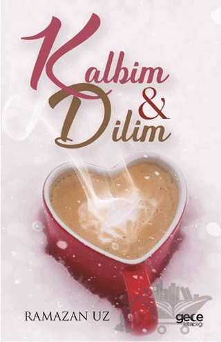 Kalbim ve Dilim