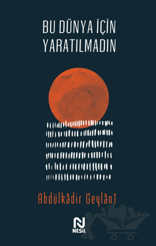 Bu Dünya İçin Yaratılmadın