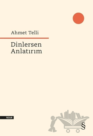 Dinlersen Anlatırım