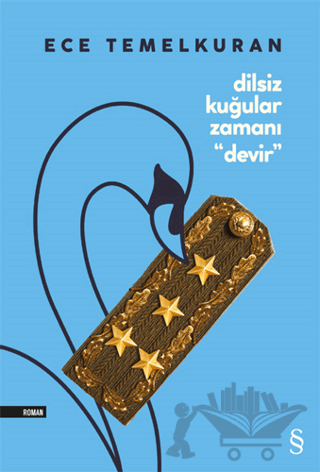 Dilsiz Kuğular Zamanı “Devir”