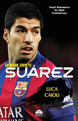 Suarez - Sıfırdan Zirveye