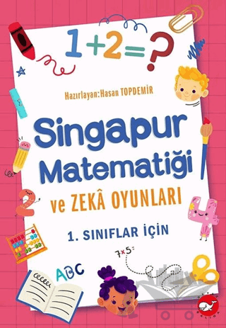 Singapur Matematiği ve Zeka Oyunları - 1. Sınıflar İçin