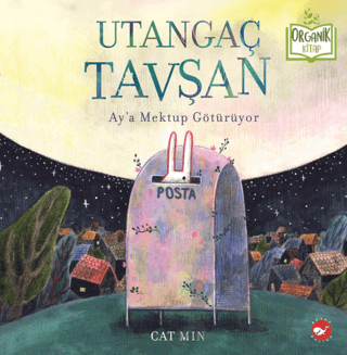 Utangaç Tavşan Ay’a Mektup Götürüyor