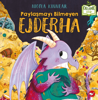 Paylaşmayı Bilmeyen Ejderha