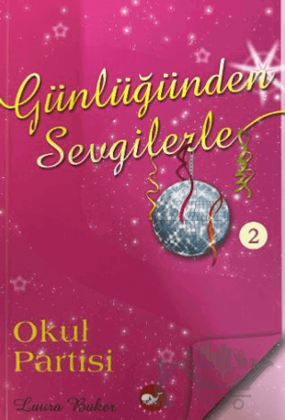 Günlüğünden Sevgilerle 2 - Okul Partisi