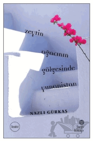 Zeytin Ağacının Gölgesinde Yunanistan