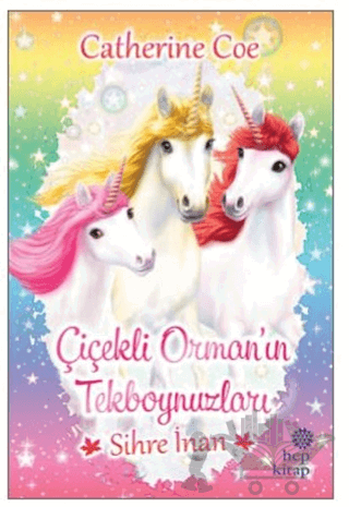 Sihre İnan - Çiçekli Orman’ın Tekboynuzları