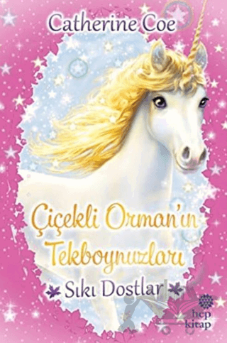 Sıkı Dostlar - Çiçekli Orman’ın Tekboynuzları