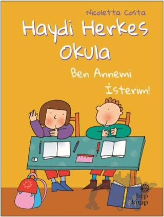 Ben Annemi İsterim! - Haydi Herkes Okula