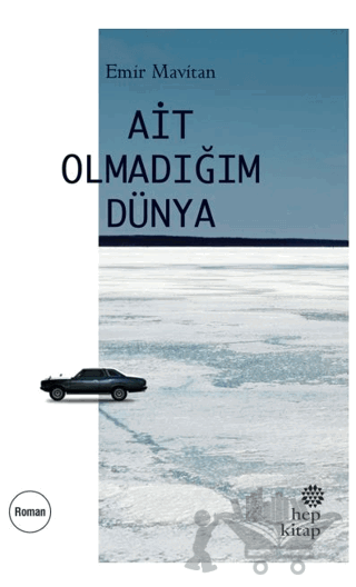 Ait Olmadığım Dünya