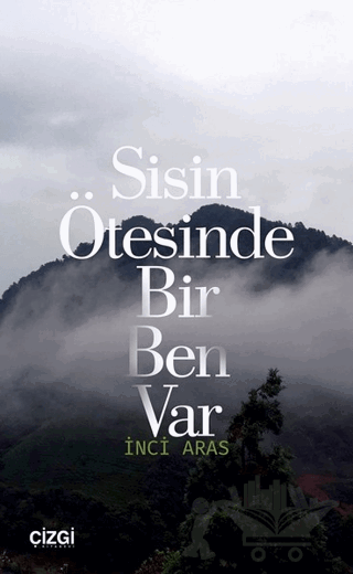 Sisin Ötesinde Bir Ben Var
