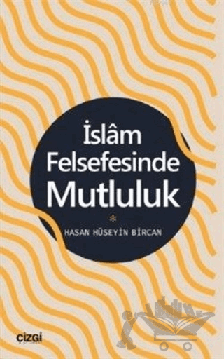 İslam Felsefesinde Mutluluk