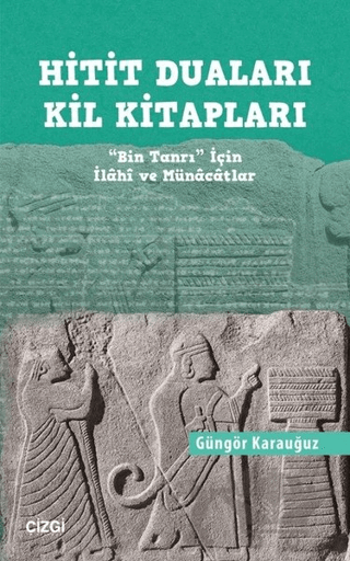 Hitit Duaları Kil Kitapları