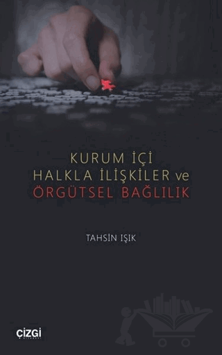 Kurum İçi Halkla İlişkiler ve Örgütsel Bağlılık