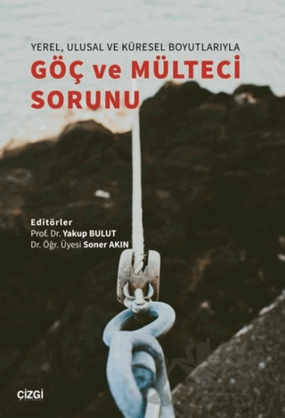 Yerel, Ulusal ve Küresel Boyutlarıyla Göç ve Mülteci Sorunu