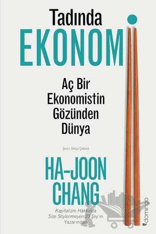 Tadında Ekonomi: Aç Bir Ekonomistin Gözünden Dünya
