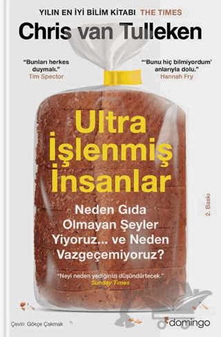 Ultra İşlenmiş İnsanlar: Neden gıda olmayan şeyler yiyoruz ve neden vazgeçemiyoruz?