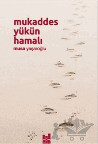 Mukaddes Yükün Hamalı