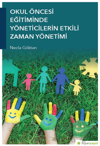 Okul Öncesi Eğitiminde Yöneticilerin Etkili Zaman Yönetimi