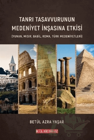 Tanrı Tasavvurunun Medeniyet İnşasına Etkisi
