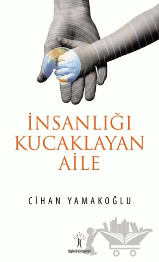 İnsanlığı Kucaklayan Aile