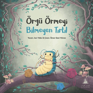 Örgü Örmeyi Bilmeyen Tırtıl