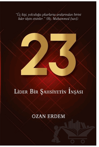 23 - Lider Bir Şahsiyetin İnşası