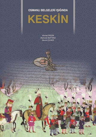 Osmanlı Belgeleri Işığında Keskin
