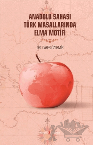 Anadolu Sahası Türk Masallarında Elma Motifi