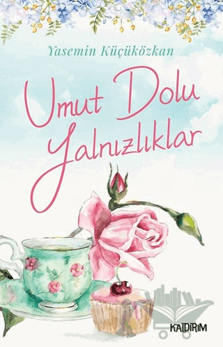 Umut Dolu Yalnızlıklar