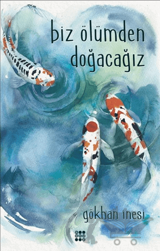 Biz Ölümden Doğacağız