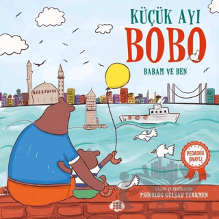 Küçük Ayı Bobo - Babam ve Ben