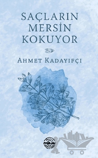 Saçların Mersin Kokuyor