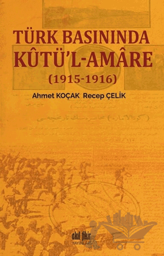 Türk Basınında Kutü'l-Amare - (1915-1916)