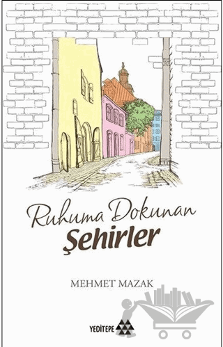 Ruhuma Dokunan Şehirler