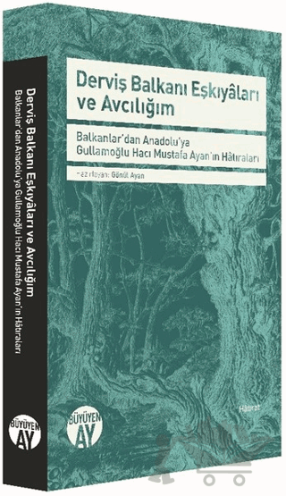Derviş Balkanı Eşkiyaları ve Avcılığım
