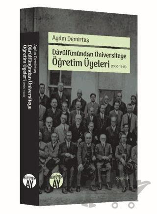 Darülfünundan Üniversiteye Öğretim Üyeleri (1900-1946)