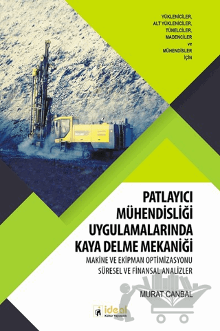 Patlayıcı Mühendisliği Uygulamalarında Kaya Delme Mekaniği