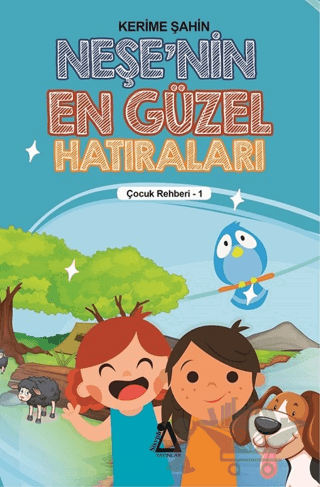 Neşe'nin En Güzel Hatıraları - Çocuk Rehberi 1
