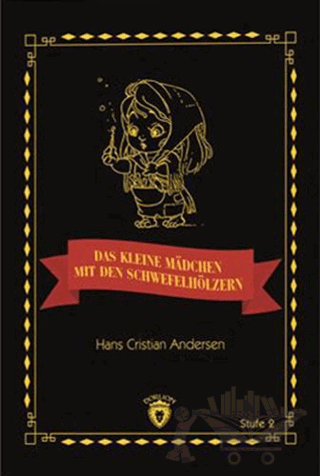 Das Kleine Madchen Mit Den Schwefelhölzern Stufe 2 (Almanca Hikaye)