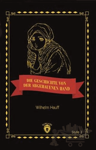 Die Geschichte Von Der Abgehauenen Hand Stufe 3 (Almanca Hikaye)