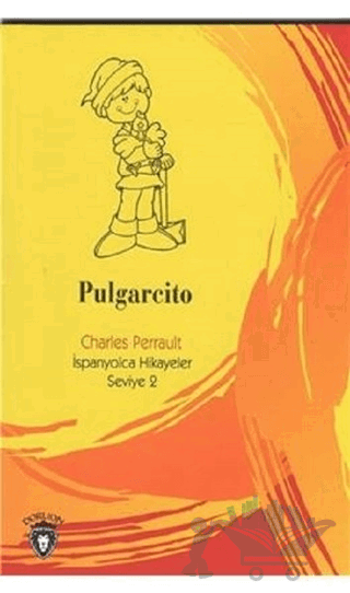 Pulgarcito İspanyolca Hikayeler Seviye 2