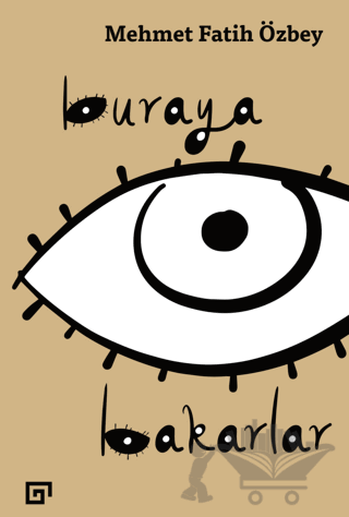 Buraya Bakarlar
