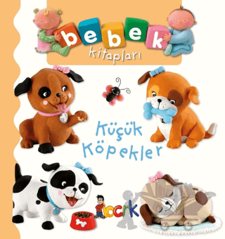 Küçük Köpekler - Bebek Kitapları